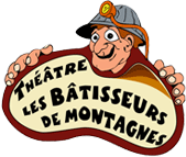 Théâtre les bâtisseurs de montagnes